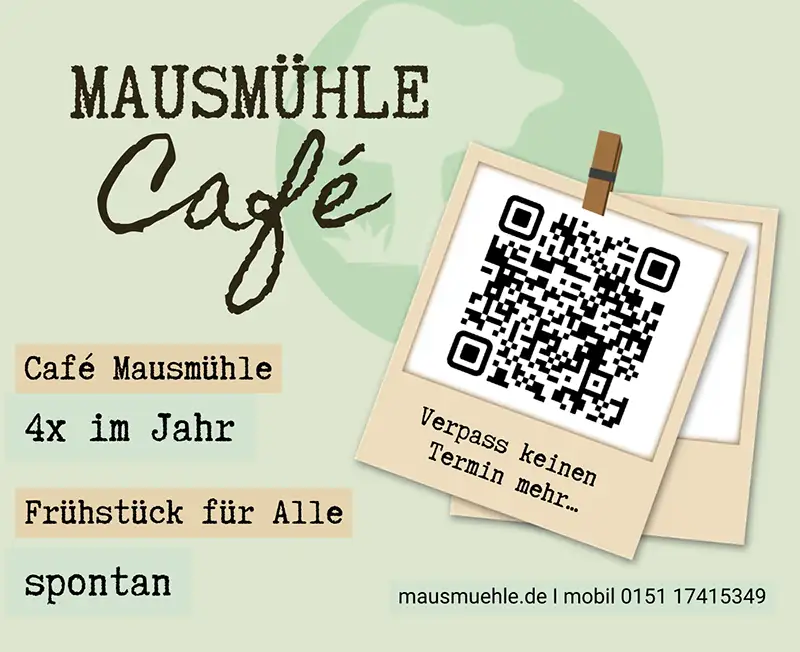Werbeplakat: Frühstück im Café Mausmühle Werbegrafik für das Café Mausmühle mit QR-Code, Slogan „Frühstück für alle“, und Hinweisen zu spontanen Terminen viermal im Jahr.